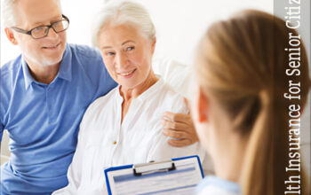 How to choose the best health insurance for senior citizens?