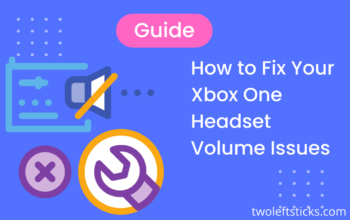 How To Fix Your Xbox One Headset Volume Issues: Step by Step Guide