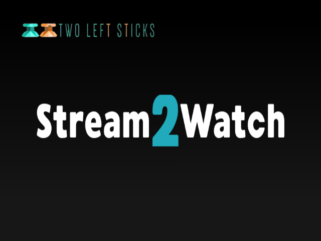 Stream 2 Watch