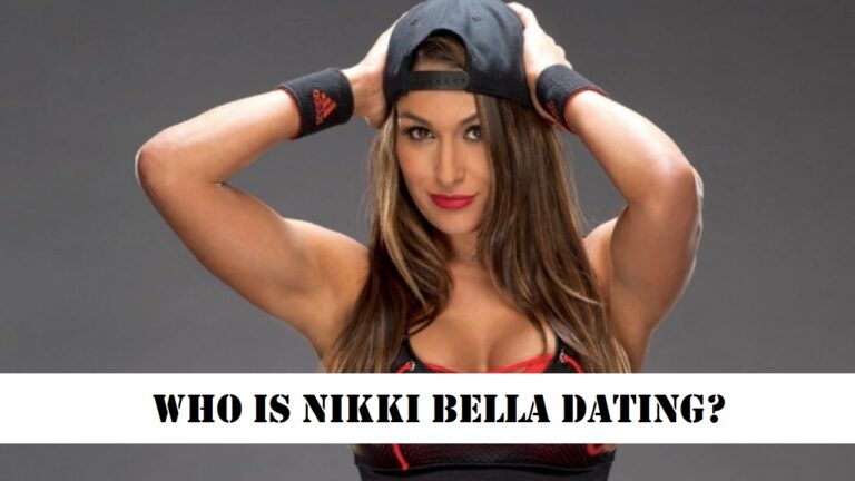Who Is Nikki Bella Dating? Nikki Bella’s Dating History!