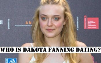 Who Is Dakota Fanning Dating? All The Info About Dakota’s Love Life!