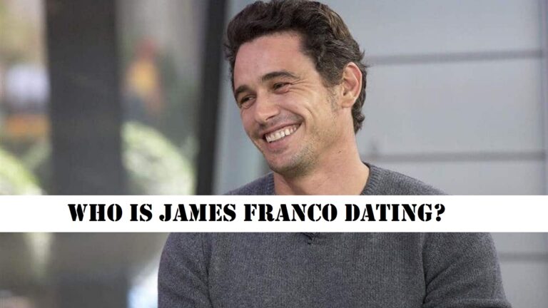 Who Is James Franco Dating?  James Franco’s Relationship History!