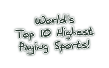 World's Top 10 Highest Paying Sports!