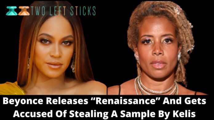 Beyonce Releases “Renaissance” And Gets Accused Of Stealing A Sample By Kelis-twoleftsticks(1)