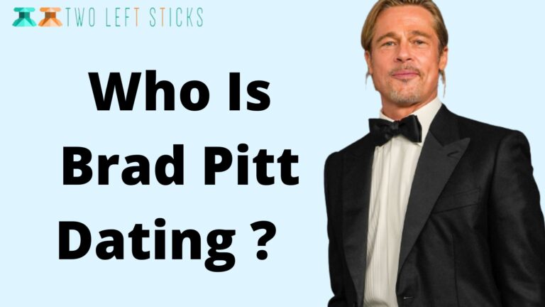 Brad Pitt Dating |  From Jennifer Aniston To Present Girlfriend!