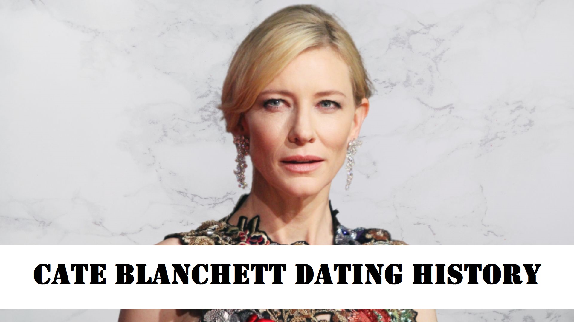 Cate Blanchett Dating History| Everything About Her Love Life! 