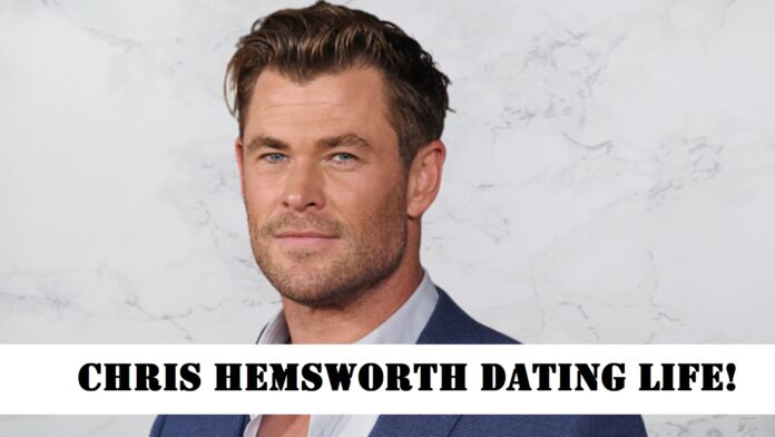 Chris-Hemsworth-Dating-Twoleftsticks
