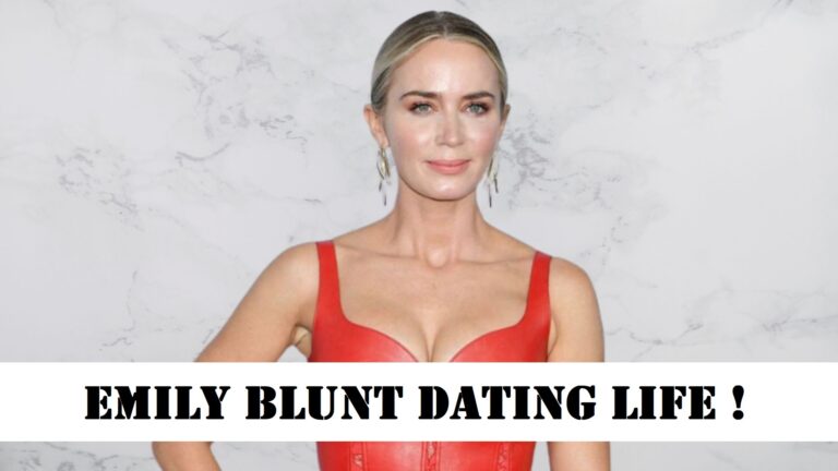 Emily Blunt Dating History! Everything About Her Relationships!