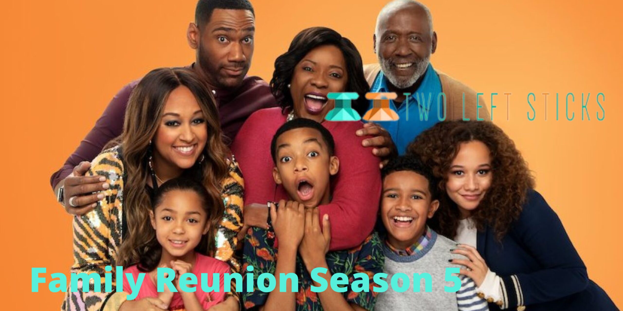 Family Reunion Season 5-twoleftsticks