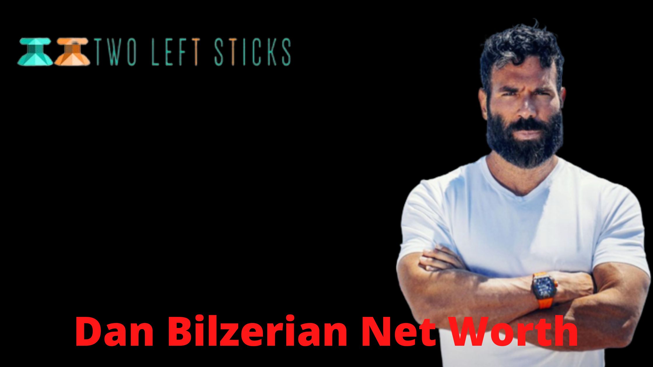 Dan-Bilzerian-net-worth-twoleftsticks(1)
