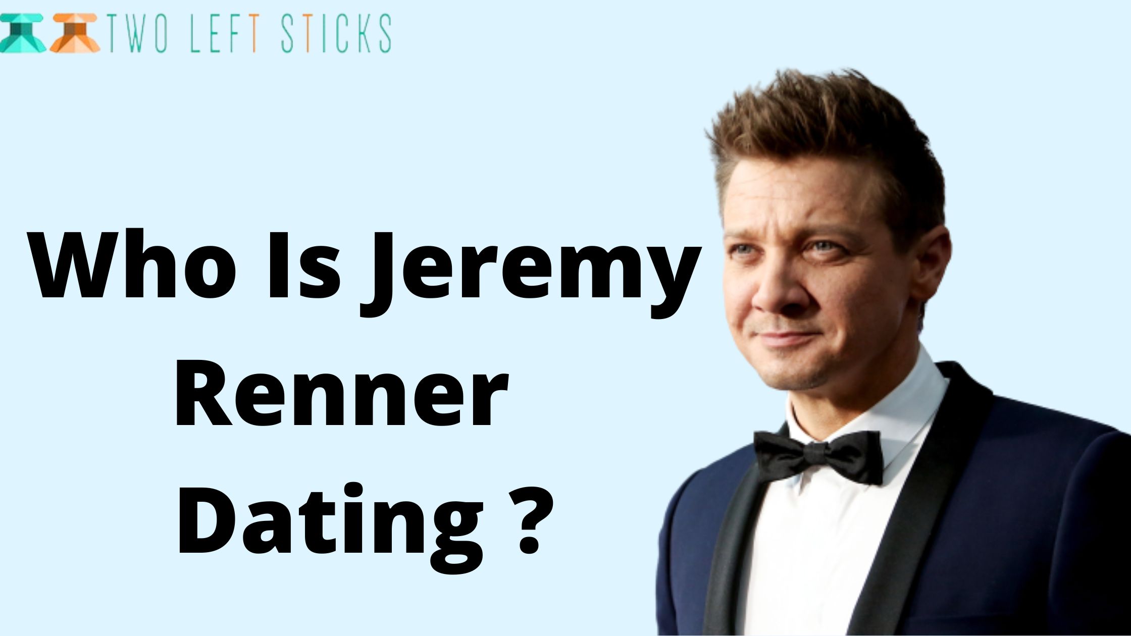 Jeremy-Renner-dating-twoleftsticks(1)