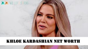 Khloe-Kardashian-Net-Worth-Twoleftsticks