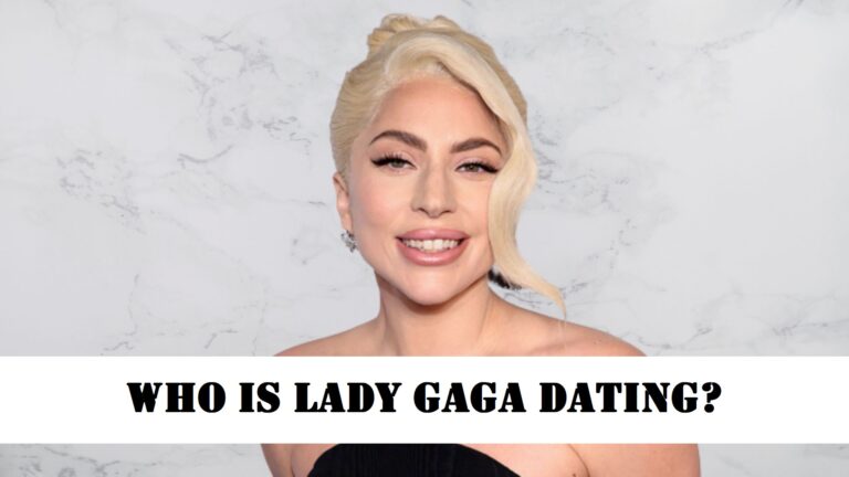 Lady Gaga Dating History | Dating, Love Life, Past Relationships!