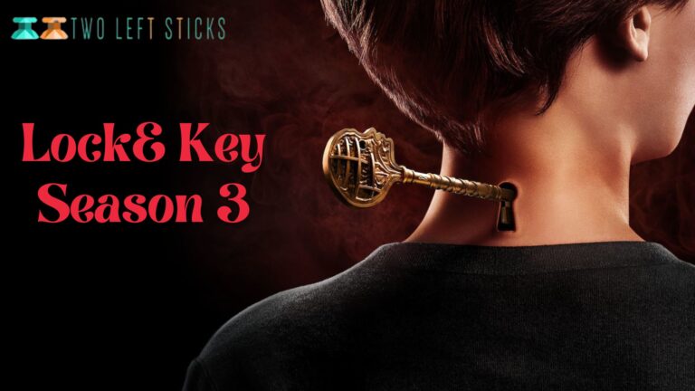 Locke & Key season 3 Release date, Cast, Plot Trailer And More!