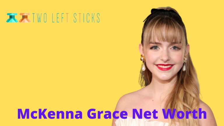 McKenna Grace Net Worth 2022: Biography, Career & More