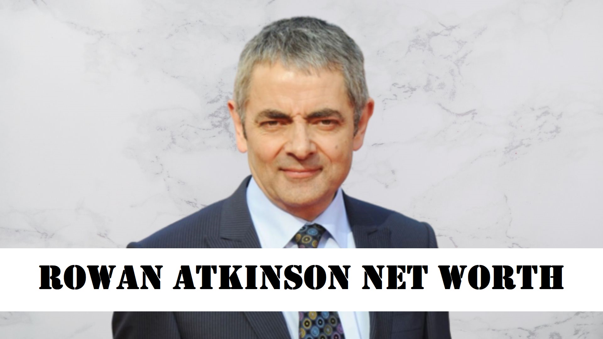 Rowan Atkinson Net Worth 2022|How Much Money Mr Bean Makes