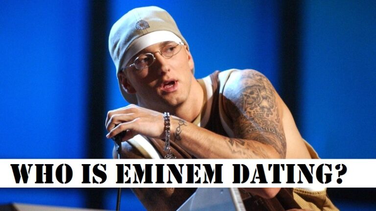 Who Is Eminem Dating? All About Rappers Love Life!