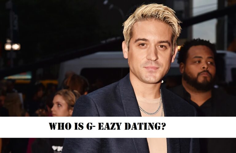 Who Is G- Eazy Dating? Is He Really Dating Josie Canseco!