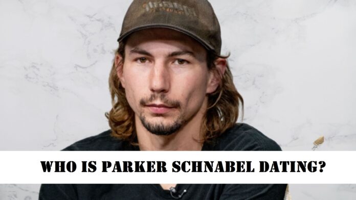 Who-Is-Parker-Schnabel-Dating-Twoleftsticks