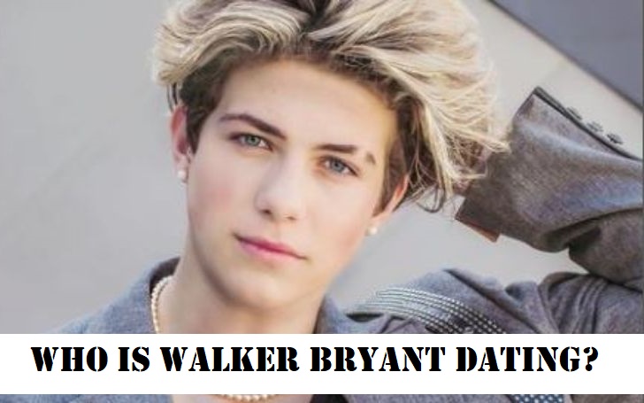 Who is Walker Bryant Dating? Is He Dating His Fellow Social Media Star!