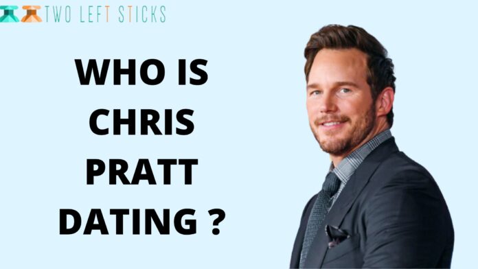 chris-pratt-dating-twoleftsticks(1)