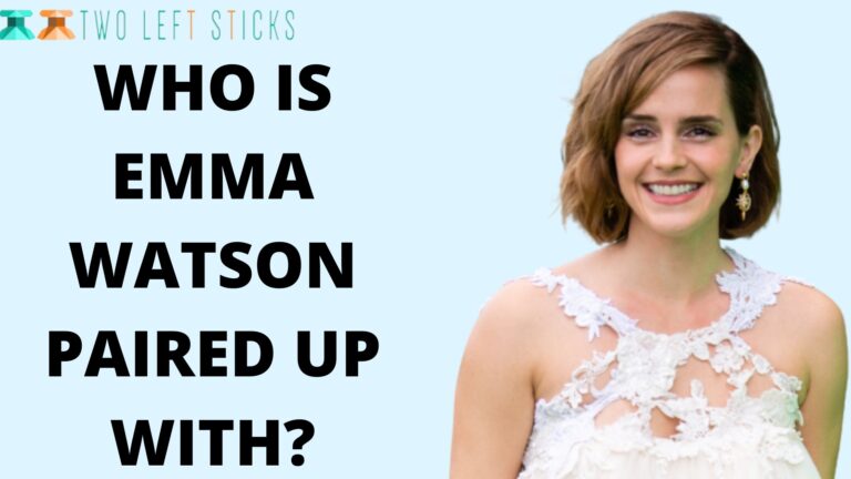 Who Is Emma Watson Dating? Everything About Her Love Life!