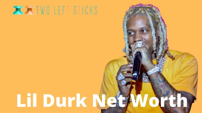 lil-durk-net-worth-twoleftsticks(1)