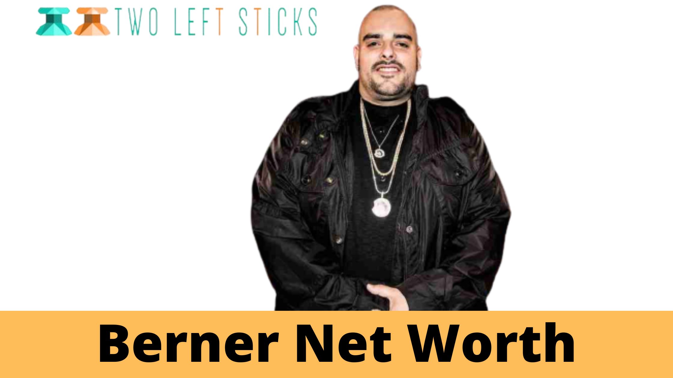 Berner Net Worth- The Secret to His Success in the Cannabis Industry.