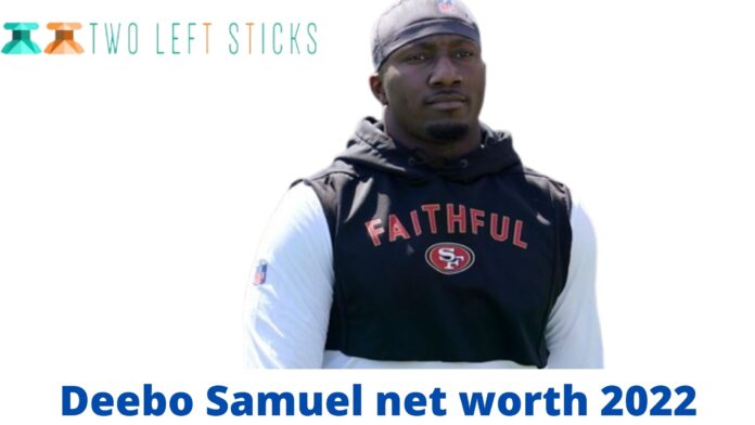 Deebo Samuel net worth 2022-twoleftsticks(1)