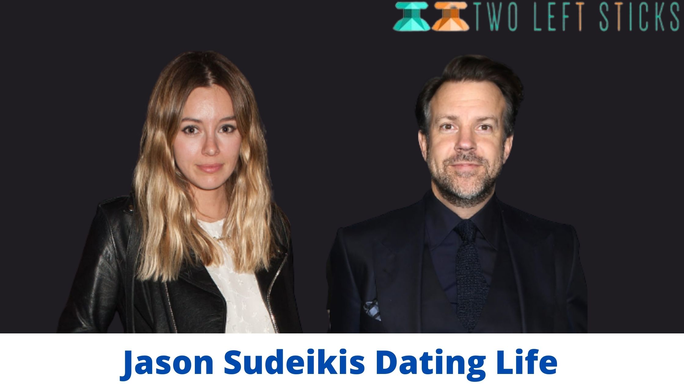 Jason Sudeikis Dating Life- His relationship with Keely Hazell has ended.