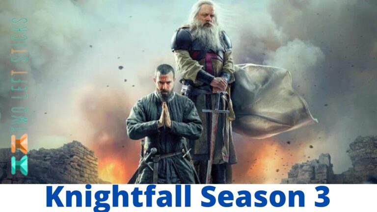 Knightfall Season 3 – When Will Season 3 Be Available On Netflix
