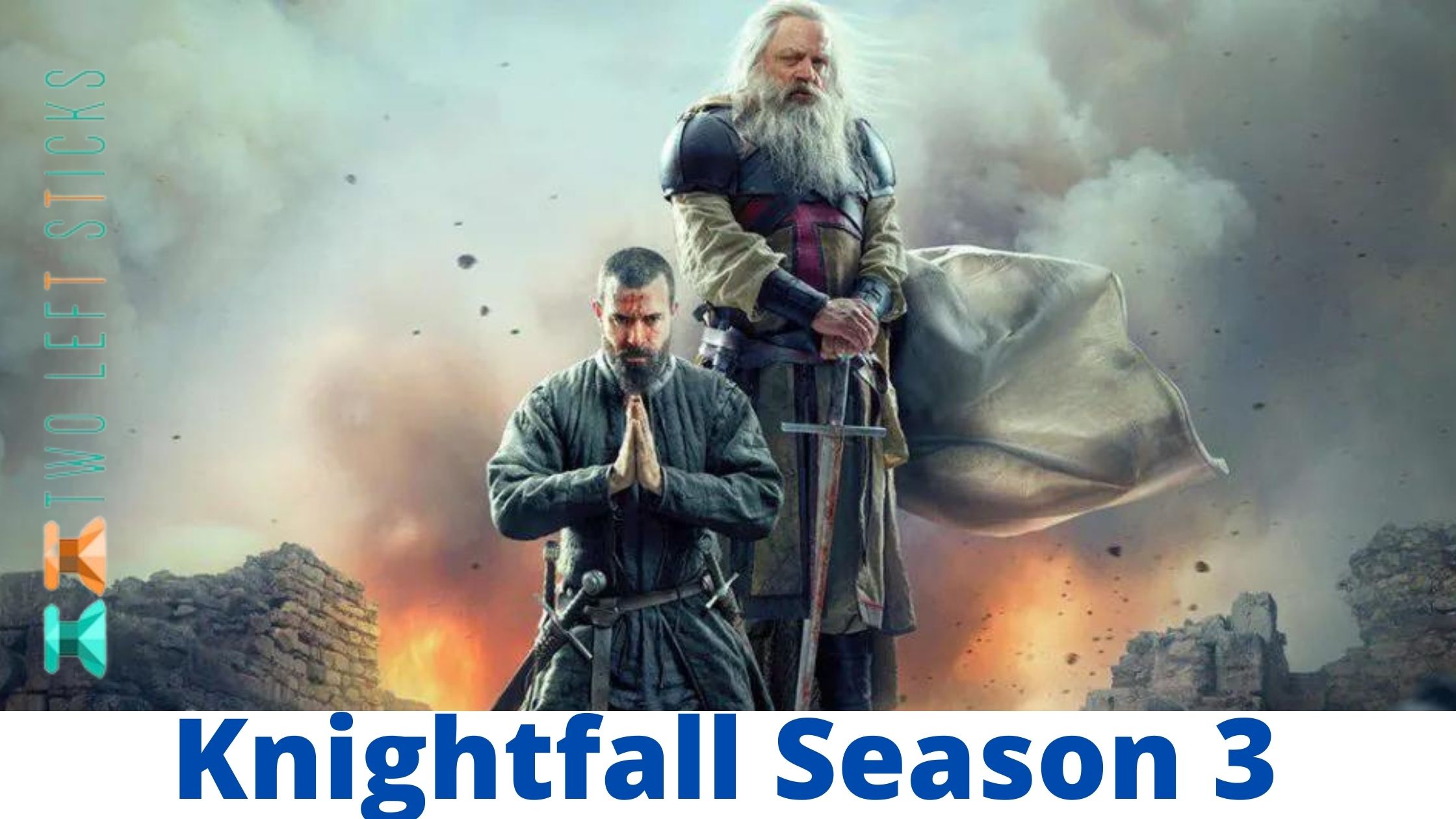 Knightfall Season 3-twoleftsticks(1)