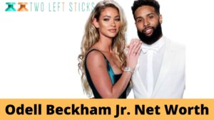 Odell Beckham Jr. Net Worth-twoleftsticks(1)
