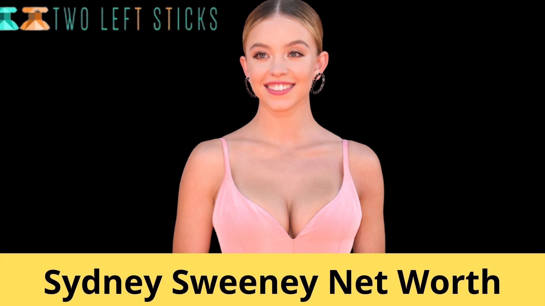 Sydney Sweeney Net Worth-Twoleftsticks(1)
