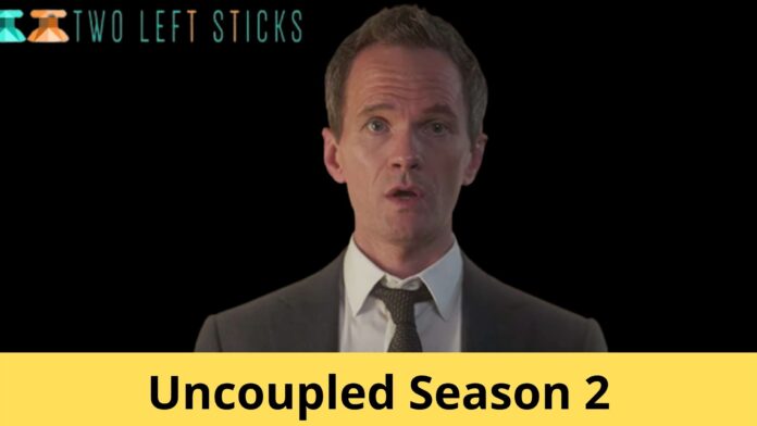 Uncoupled Season 2-twoleftsticks(1)