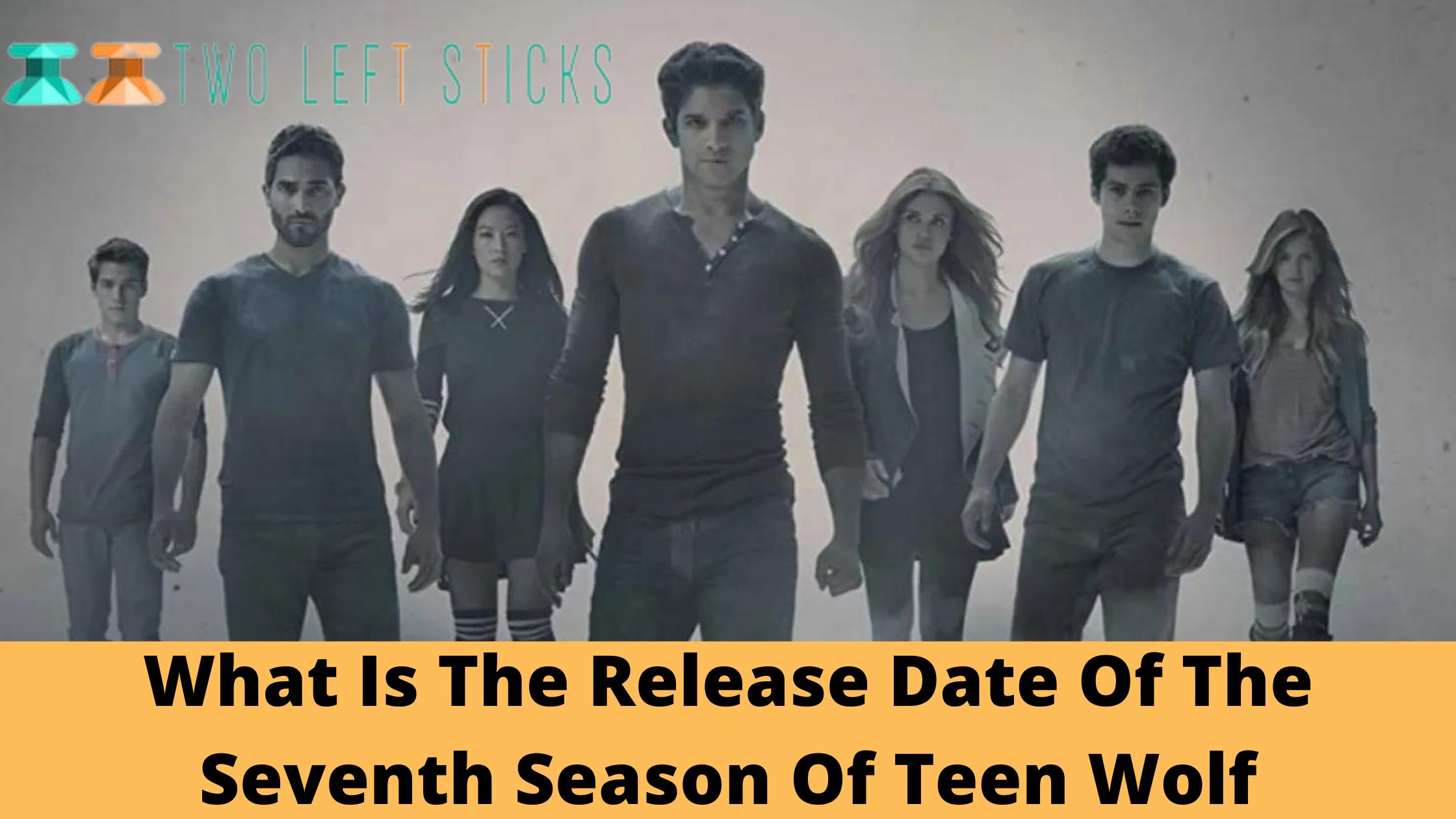 What Is The Release Date Of The Seventh Season Of Teen Wolf-twoleftsticks(1)