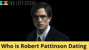 Who-Is-Rebert-Pattinson-Dating-Twoleftsticks(1)