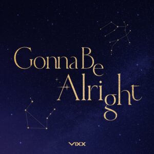 VIXX released the digital single 'Gonna Be Alright,' on January 3