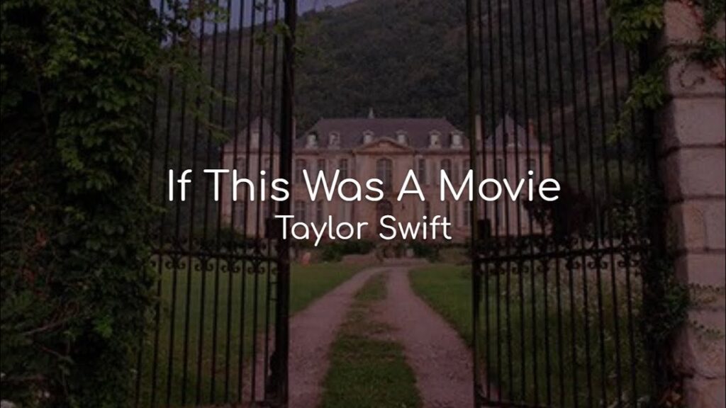  If This Was A Movie by Taylor Swift