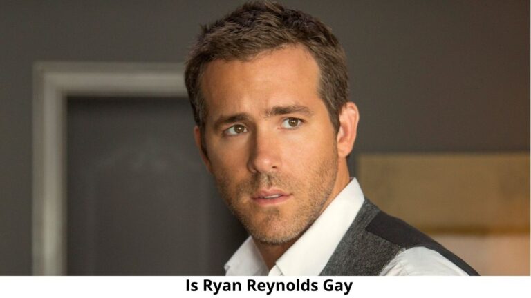 Is Ryan Reynolds Gay? This is the Fact!